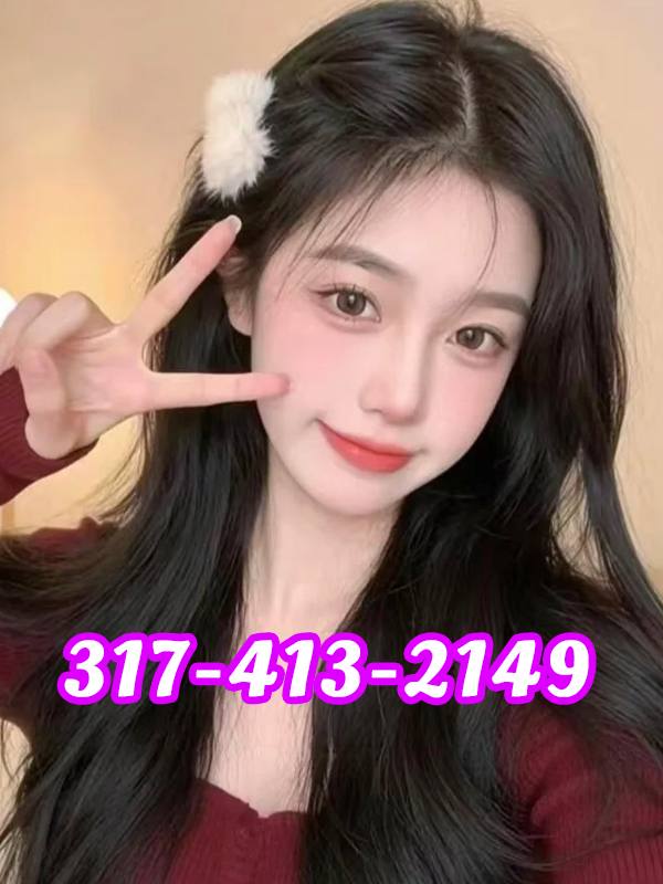 🚺Please see here💋🚺Best Massage🚺💋🚺317-413-2149🚺💋🚺New Sweet Asian Girl💋🚺💋Pretty and cute💋💋💋