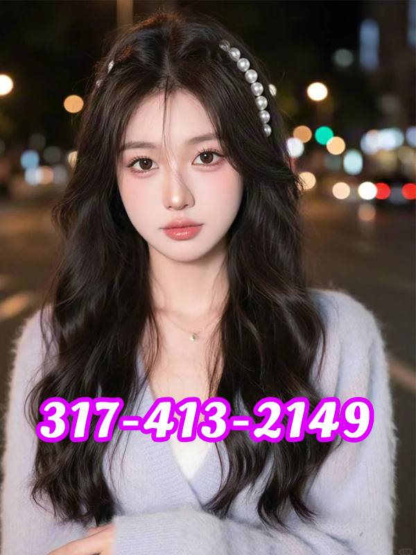 🚺Please see here💋🚺Best Massage🚺💋🚺317-413-2149🚺💋🚺New Sweet Asian Girl💋🚺💋Pretty and cute💋💋💋